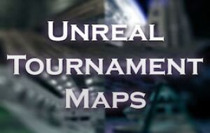 Unreal Tournament Maps