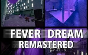 gm_fever_dream_remastered | Garrys mod моды