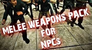 Melee Weapons Pack for NPCs 2 Melee Weapons Pack for NPCs 2