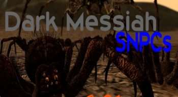 Dark Messiah SNPCs Dark Messiah SNPCs