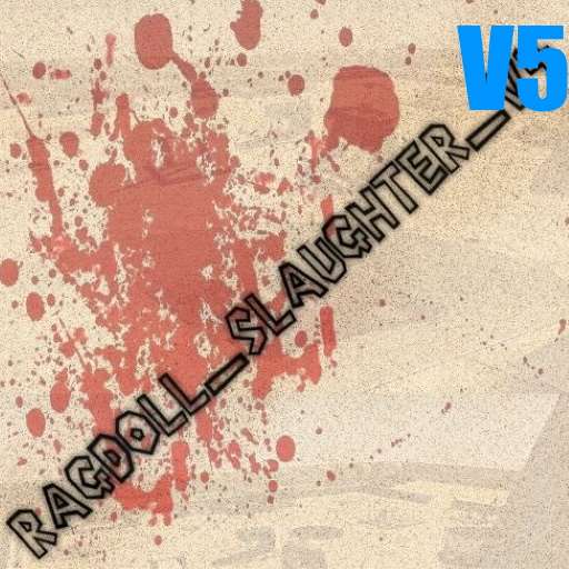 gm_ragdoll_slaughter_v5 gm_ragdoll_slaughter_v5